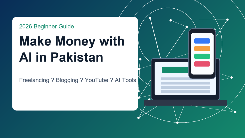 Make money with AI in Pakistan guide